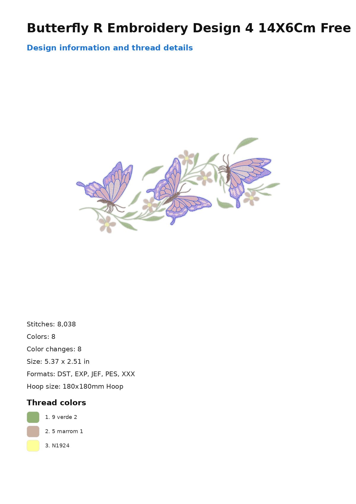 Butterfly R Embroidery Design 4 14X6Cm Free free machine embroidery design — 5.37×2.51 in — 8,038 stitches — 8 colors — DST, EXP, JEF, PES, XXX