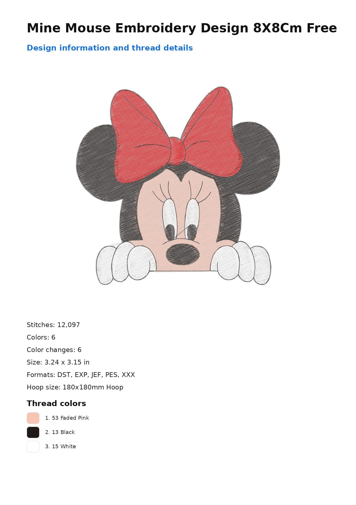 Mine Mouse Embroidery Design 8X8Cm Free free machine embroidery design — 3.24×3.15 in — 12,097 stitches — 6 colors — DST, EXP, JEF, PES, XXX